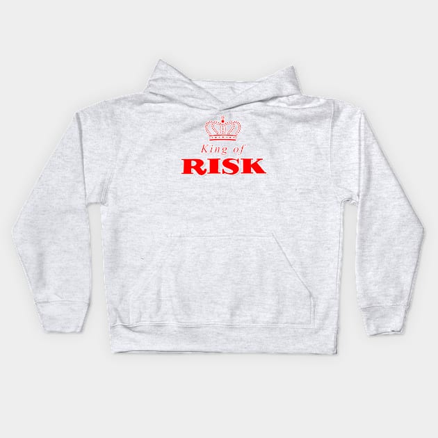 King of Risk! Kids Hoodie by erndub